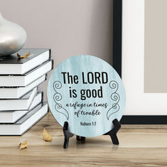 Round The Lord Is Good, A Refuge In Times Of Trouble. Nahum 1:7 Blue Wood Color Circle Table Sign (5x5")