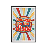 This Way To The Disco UNFRAMED Print Retro Wall Art