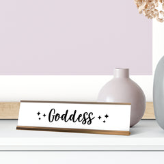 Goddess Desk Sign, novelty nameplate (2 x 8")