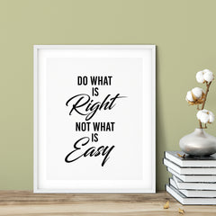 Do What is Right Not What is Easy UNFRAMED Print Inspirational Wall Art