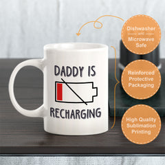 Daddy is Recharging Coffee Mug