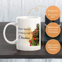 Have Yourself A Merry Little Christmas Coffee Mug