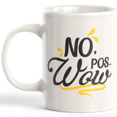 No, Pos...Wow Coffee Mug
