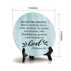 Round Do Not Be Anxious About Anything... Philippians 4:6-7 Blue Wood Color Circle Table Sign (5x5")