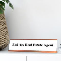 Bad Ass Real Estate Agent, White and Rose Gold Office Gift Desk Sign (2 x 8")