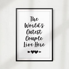 The World's Cutest Couple Live Here UNFRAMED Print Home Décor, Quote Wall Art