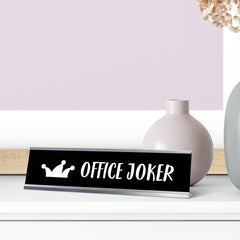 Office Joker Desk Sign, novelty nameplate (2 x 8")