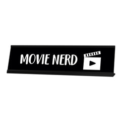 Movie Nerd Desk Sign, novelty nameplate (2 x 8")