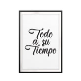 Todo A Su Tiempo UNFRAMED Print Inspirational Wall Art