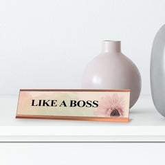 Like A Boss, Floral Designer Series Desk Sign, Novelty Nameplate (2 x 8")