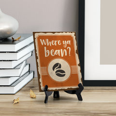 Signs ByLita Where ya bean? (coffee bean) Table Sign With Acrylic Stand (6 x 8")