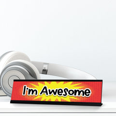 I'm Awesome, Designer Series Desk Sign, Novelty Nameplate (2 x 8")