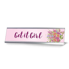 Get it Girl, Floral Designer Series Desk Sign Nameplate (2 x 8")