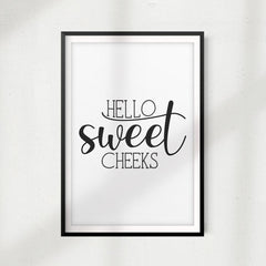 Hello Sweet Cheeks UNFRAMED Bathroom Home Décor, Quote Wall Art