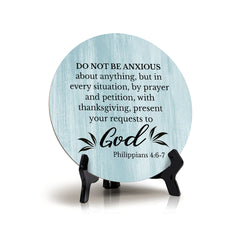 Round Do Not Be Anxious About Anything... Philippians 4:6-7 Blue Wood Color Circle Table Sign (5x5")