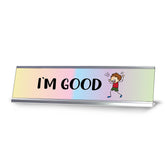 I'm Good, Stick People Series Desk Sign (2 x 8")