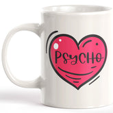 Psycho Coffee Mug
