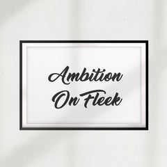 Ambition On Fleek UNFRAMED Print Décor Wall Art