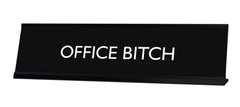 OFFICE BITCH Novelty Desk Sign