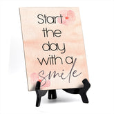 Start the Day with a Smile Table or Counter Sign with Easel Stand, 6" x 8"