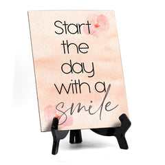 Start the Day with a Smile Table or Counter Sign with Easel Stand, 6" x 8"