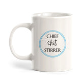 Chief Shit Stirrer Coffee Mug