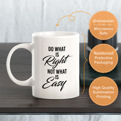 Do What Is Right Not What Is Easy Coffee Mug