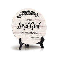 Round For The Lord God Is A Sun And Shield; Psalm 84:11 Wood Color Circle Table Sign (5x5")