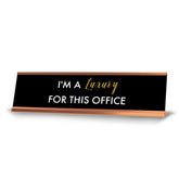 I'm a Luxury for this Office, Black Gold Frame, Desk Sign (2 x 8")