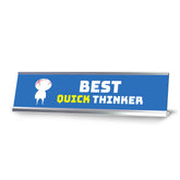 Best Quick Thinker, Silver Frame Desk Sign (2x8)
