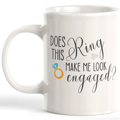 Does This Ring Make Me Look Engaged? Coffee Mug