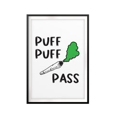 Puff Puff Pass UNFRAMED Print Stoner Wall Art