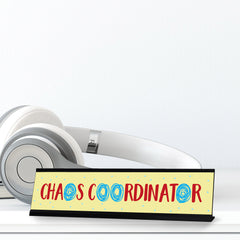 Chaos Coordinator, Designer Series Desk Sign, Novelty Nameplate (2 x 8")