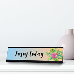 Enjoy Today, Floral Designer Series Desk Sign, Novelty Nameplate (2 x 8")