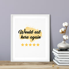 Would Eat Here Again (5 Star Review Yellow) UNFRAMED Print Food & Drink Decor Wall Art