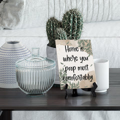 Home Is Where You Poop Most Comfortably Table Sign with Green Leaves Design (6 x 8")