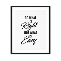 Do What is Right Not What is Easy UNFRAMED Print Inspirational Wall Art