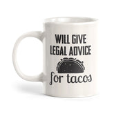 Will Give Legal Advice for Tacos Coffee Mug