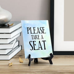Please Take a Seat Table or Counter Sign with Easel Stand, 6" x 8"
