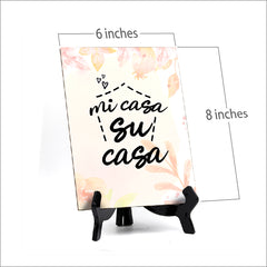 Mi Casa Su Casa Table or Counter Sign with Easel Stand, 6" x 8"