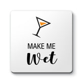 Make Me Wet Designs ByLITA Funny Coasters