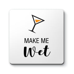 Make Me Wet Designs ByLITA Funny Coasters