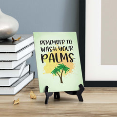 Remember Wash Your Palms Table or Counter Sign with Easel Stand, 6" x 8"