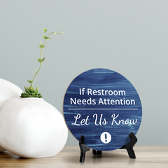 Round If Restroom Needs Attention Let Us Know, Decorative Bathroom Table Sign with Acrylic Easel