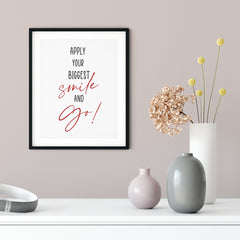Apply Your Biggest Smile And Go UNFRAMED Print Inspirational Wall Art