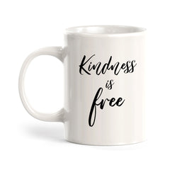 Kindness Is Free Coffee Mug