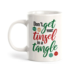 Don’t Get Your Tinsel In a Tangle Christmas Coffee Mug