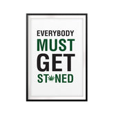 Everybody Must Get Stoned UNFRAMED Print Stoner Wall Art