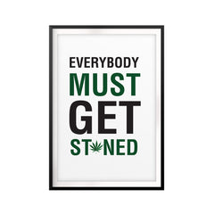 Everybody Must Get Stoned UNFRAMED Print Stoner Wall Art