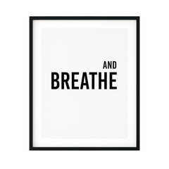 And Breathe UNFRAMED Print Cute Typography Wall Art
